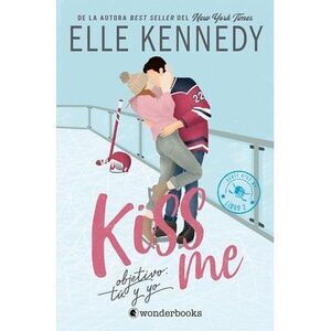 Kiss Me 2 - Objetivo: Tú Y Yo -V2* -- Elle Kennedy